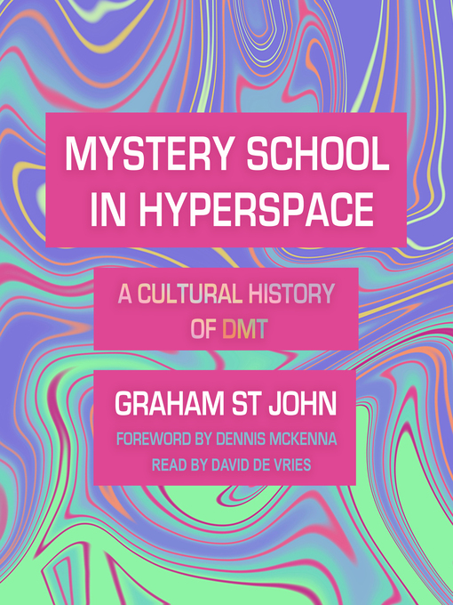 Title details for Mystery School in Hyperspace by Graham St John - Available